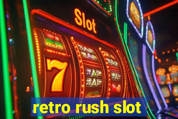 retro rush slot