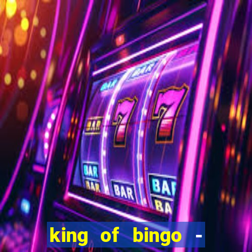 king of bingo - video bingo