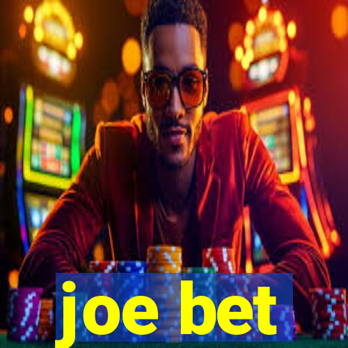 joe bet