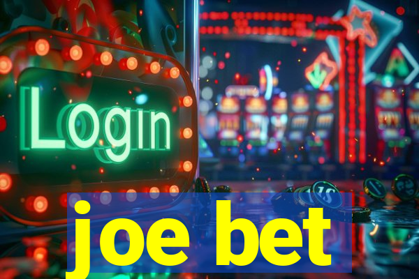 joe bet