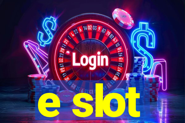 e slot