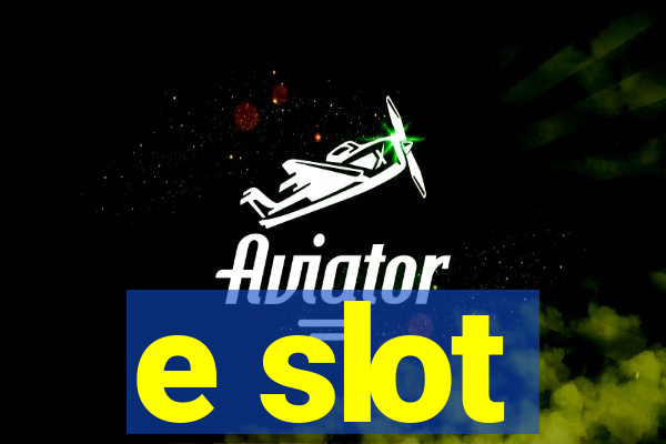 e slot