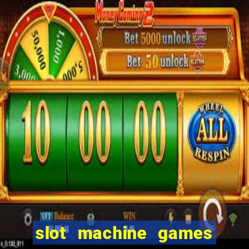 slot machine games to download