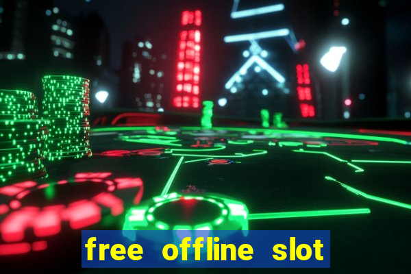 free offline slot machine games for pc