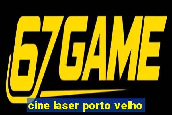 cine laser porto velho