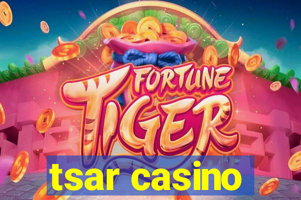 tsar casino