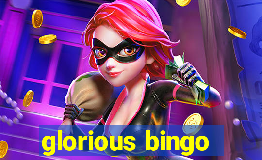 glorious bingo