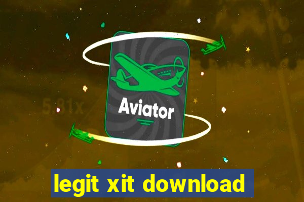 legit xit download