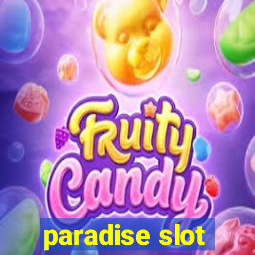 paradise slot