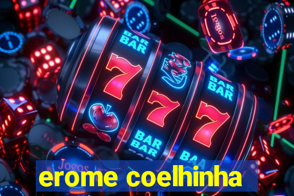 erome coelhinha