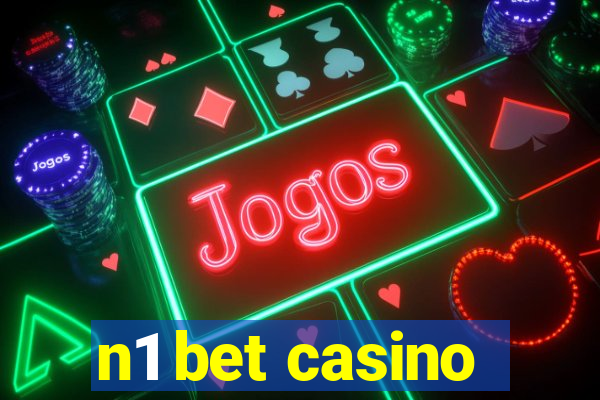 n1 bet casino