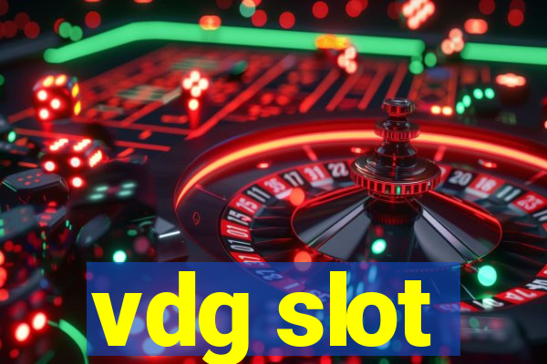 vdg slot