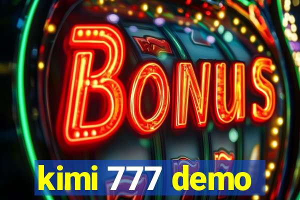 kimi 777 demo