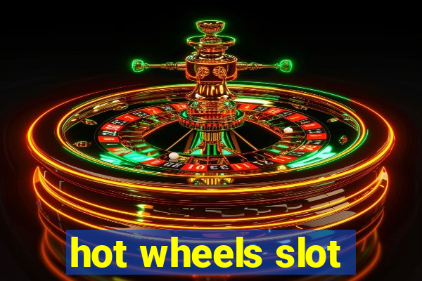 hot wheels slot