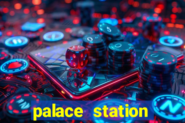 palace station hotel and casino las vegas nevada