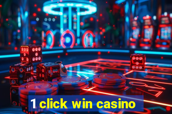 1 click win casino