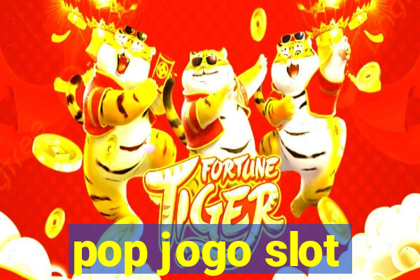 pop jogo slot