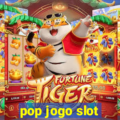 pop jogo slot