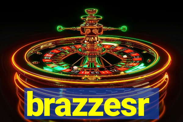 brazzesr