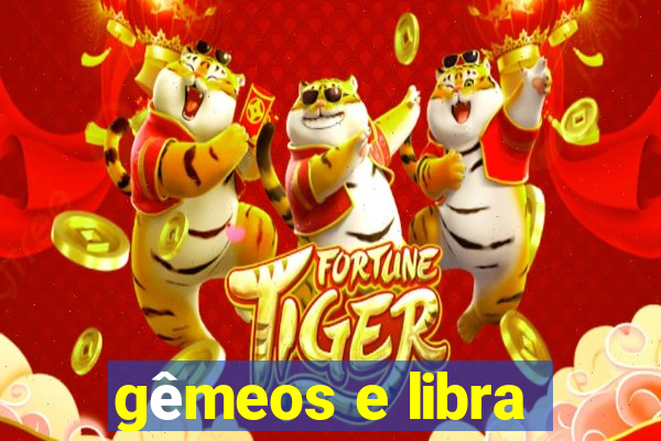 gêmeos e libra