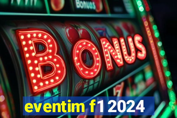 eventim f1 2024