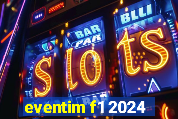 eventim f1 2024