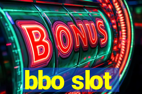 bbo slot