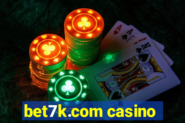 bet7k.com casino