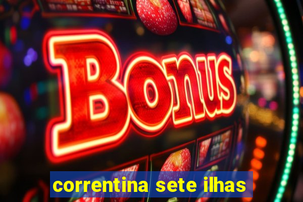 correntina sete ilhas