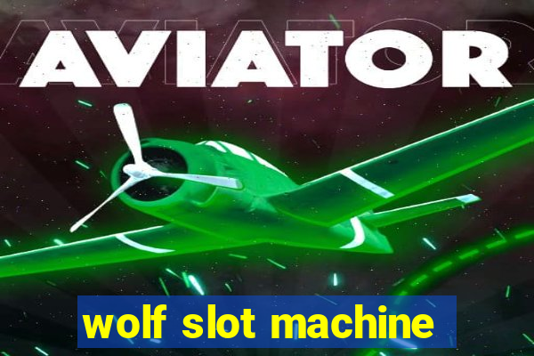 wolf slot machine