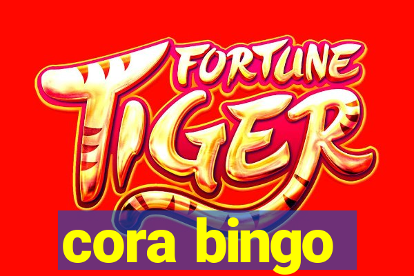 cora bingo