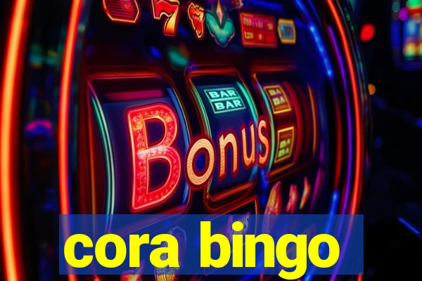 cora bingo