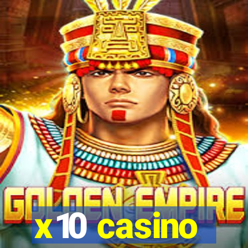 x10 casino