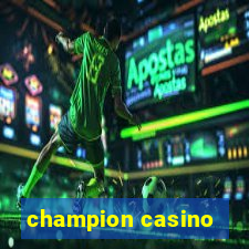 champion casino