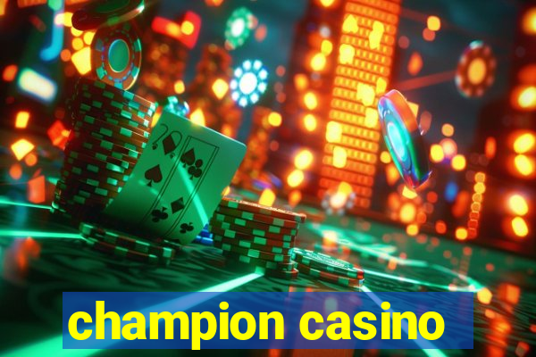 champion casino