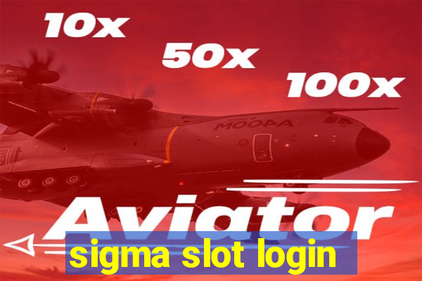 sigma slot login