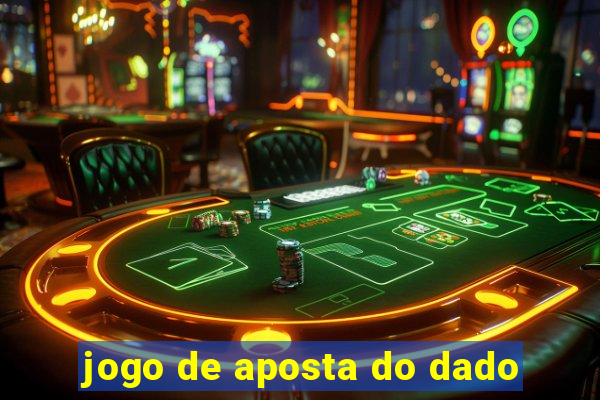 jogo de aposta do dado