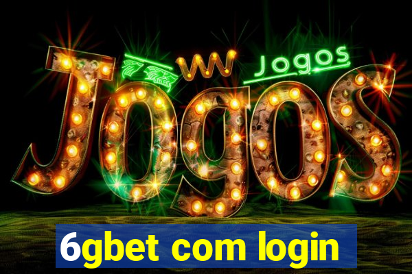 6gbet com login