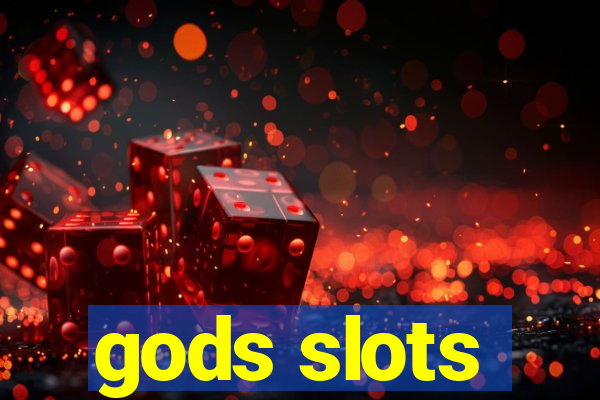 gods slots