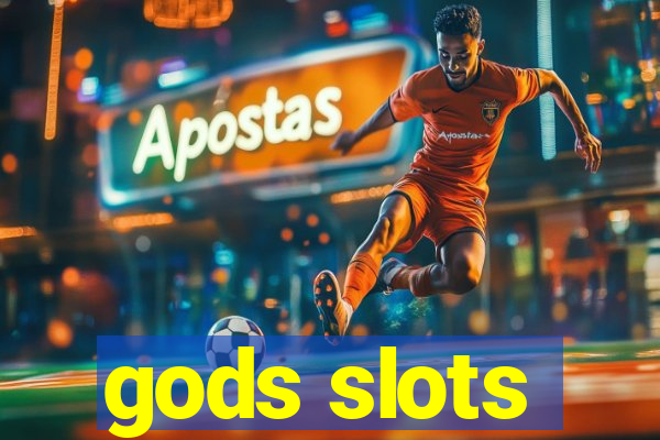 gods slots