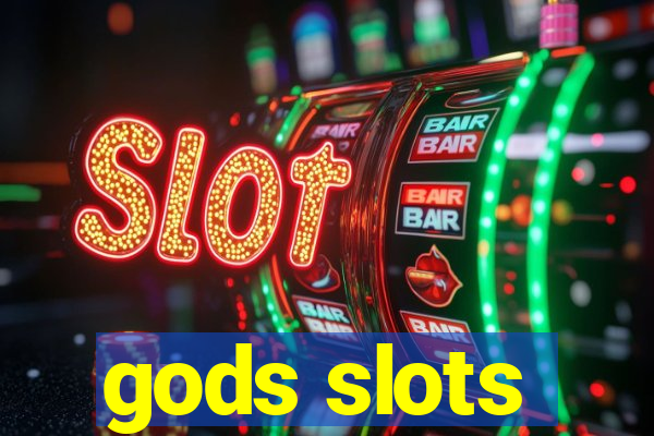 gods slots