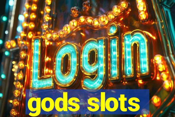 gods slots