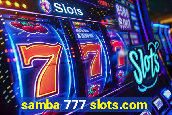 samba 777 slots.com