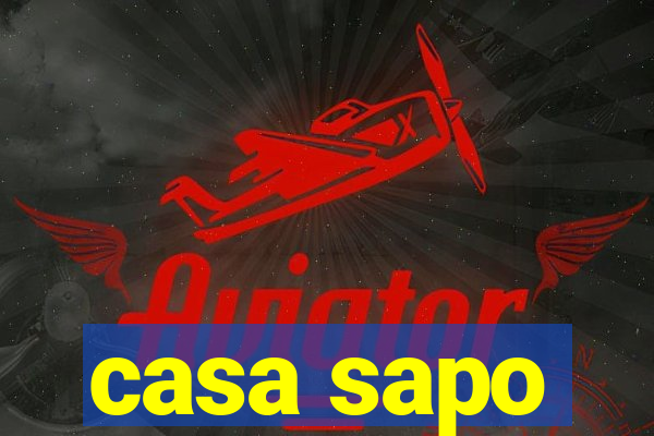 casa sapo