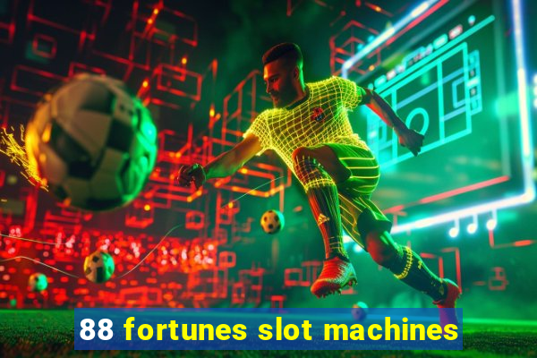 88 fortunes slot machines