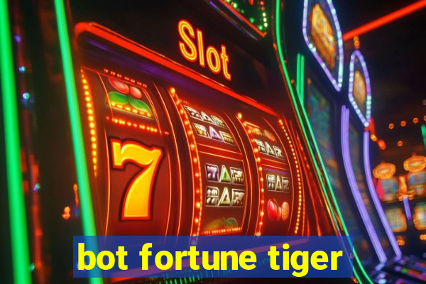 bot fortune tiger