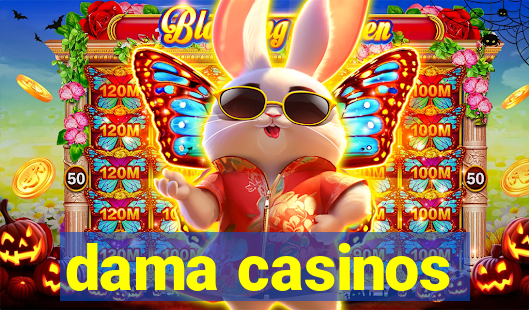 dama casinos