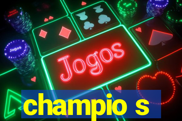 champio s