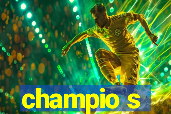 champio s