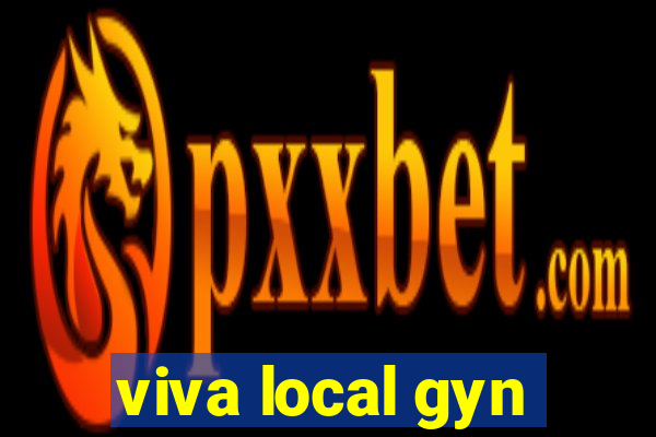 viva local gyn